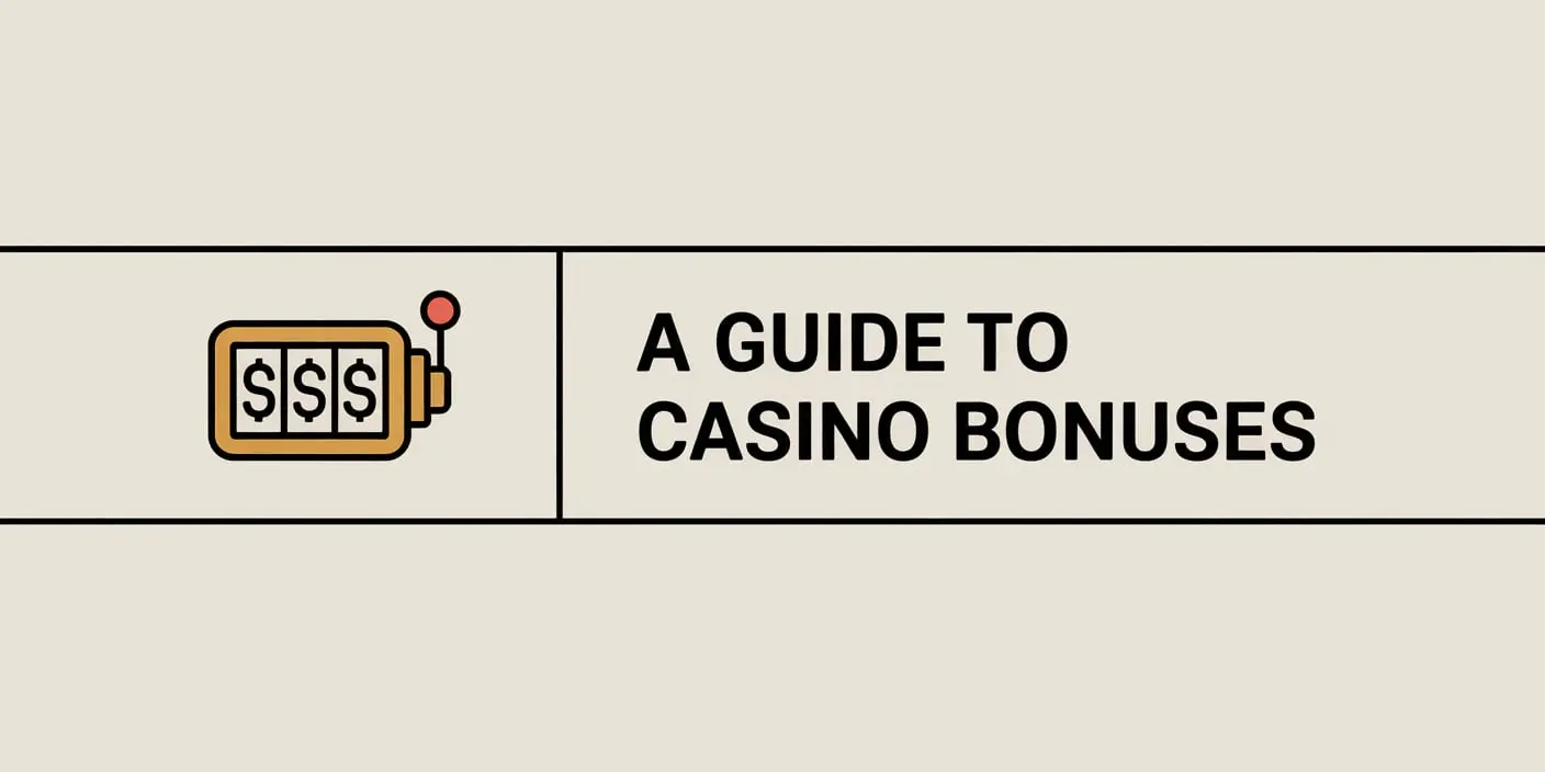 A Guide to Casino Bonuses